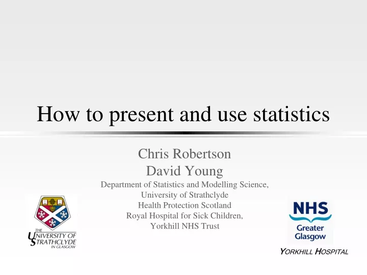 how to present and use statistics