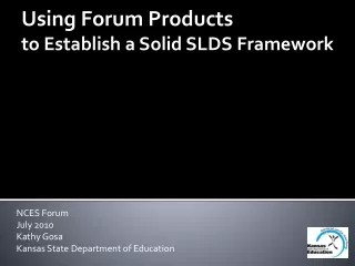NCES Forum July 2010 Kathy Gosa Kansas State Department of Education
