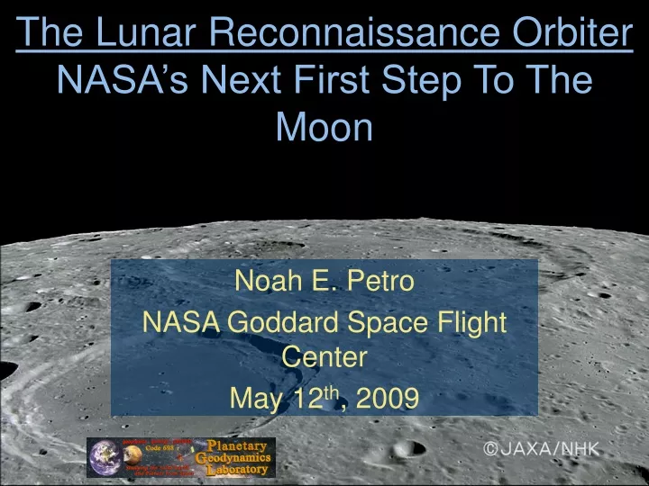 the lunar reconnaissance orbiter nasa s next first step to the moon