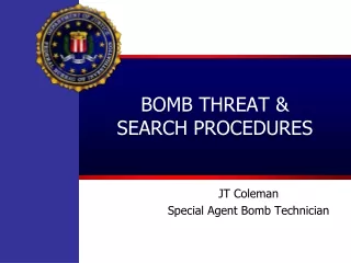 BOMB THREAT &amp; SEARCH PROCEDURES