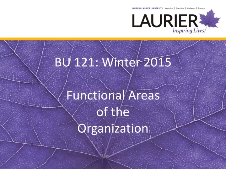 bu 121 winter 2015 functional areas of the organization