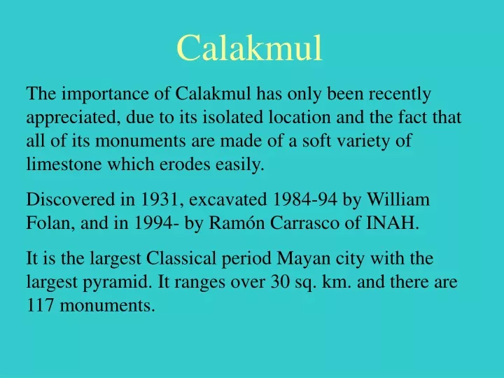 calakmul the importance of calakmul has only been