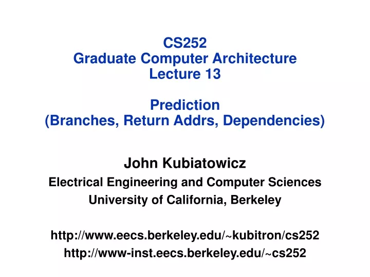 cs252 graduate computer architecture lecture 13 prediction branches return addrs dependencies