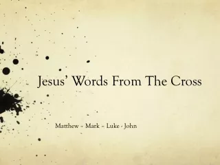 Jesus’ Words From The Cross