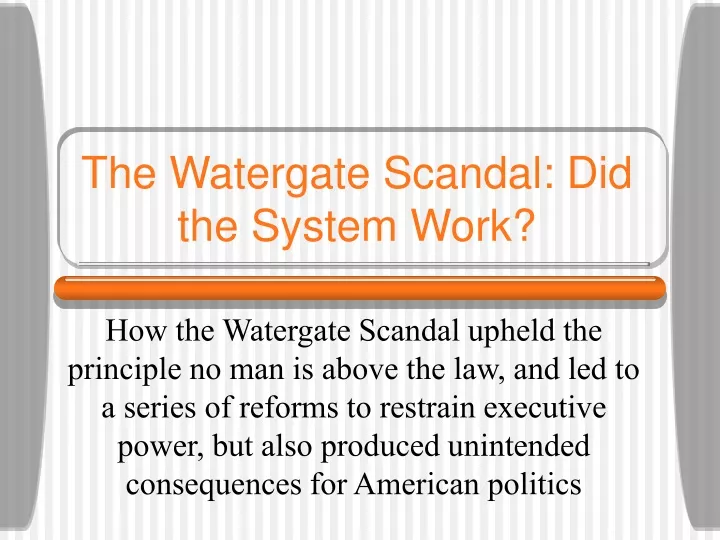 the watergate scandal did the system work