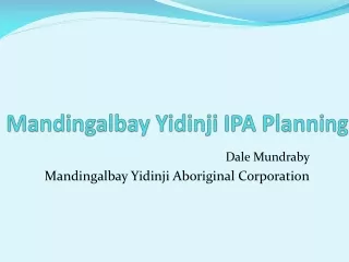 Mandingalbay Yidinji IPA Planning