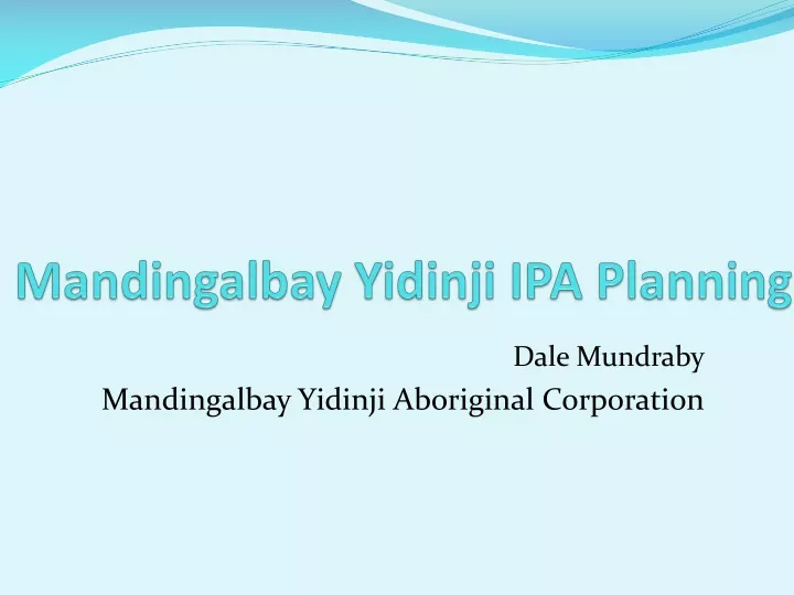 mandingalbay yidinji ipa planning