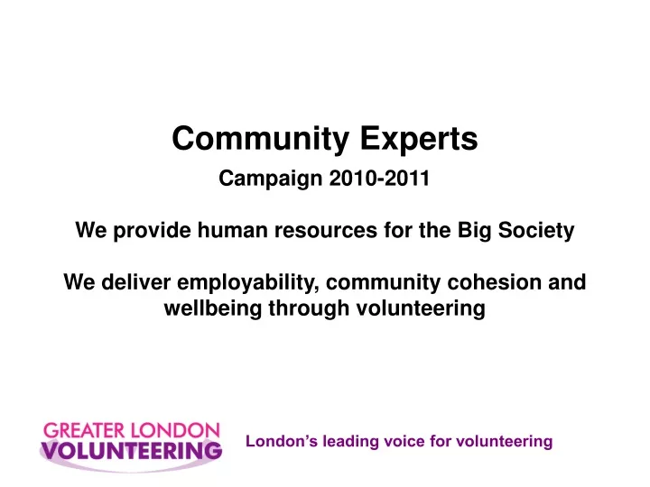 community experts campaign 2010 2011 we provide