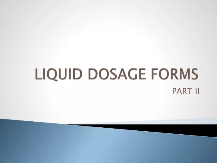 liquid dosage forms