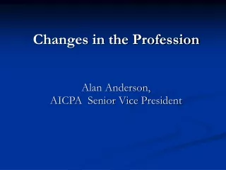 Changes in the Profession