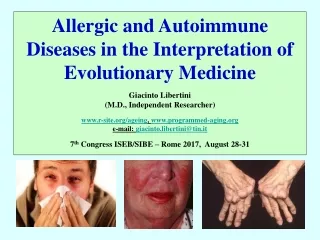 Allergic and Autoimmune Diseases in the Interpretation of Evolutionary Medicine Giacinto Libertini