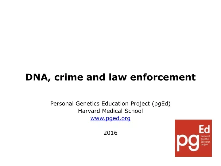 dna crime and law enforcement personal genetics