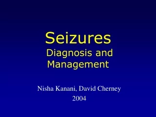 Seizures  Diagnosis and Management