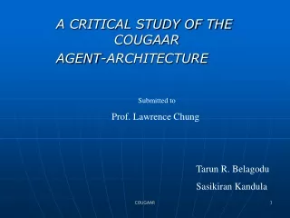 A CRITICAL STUDY OF THE  				COUGAAR   		AGENT-ARCHITECTURE