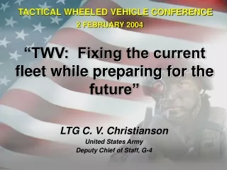 “TWV:  Fixing the current fleet while preparing for the  future”