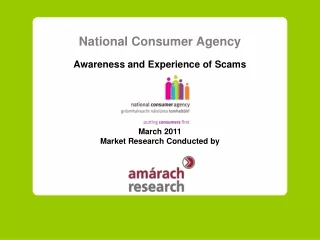 National Consumer Agency Awareness and Experience of Scams March  20 11