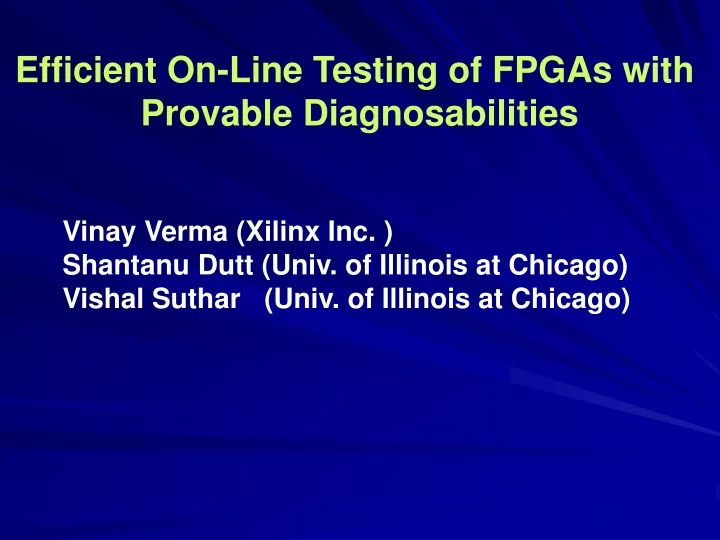efficient on line testing of fpgas with provable
