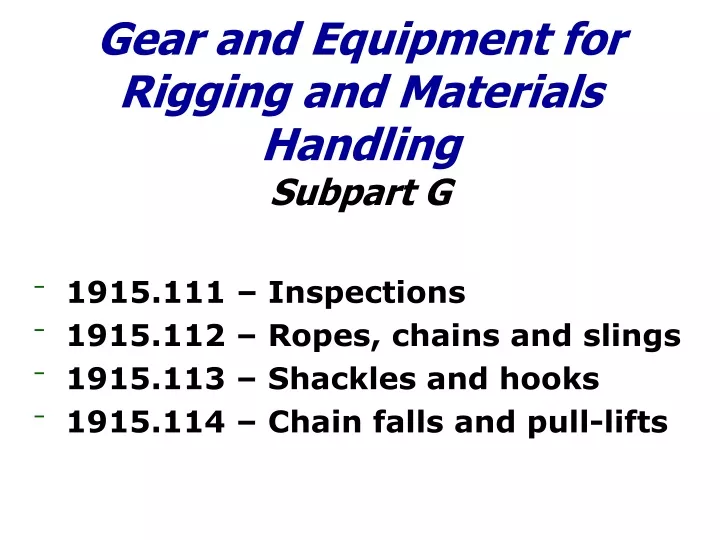 gear and equipment for rigging and materials handling subpart g