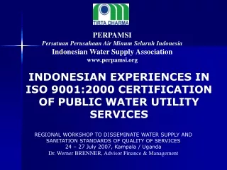 INDONESIAN EXPERIENCES IN  ISO 9001:2000 CERTIFICATION OF PUBLIC WATER UTILITY SERVICES