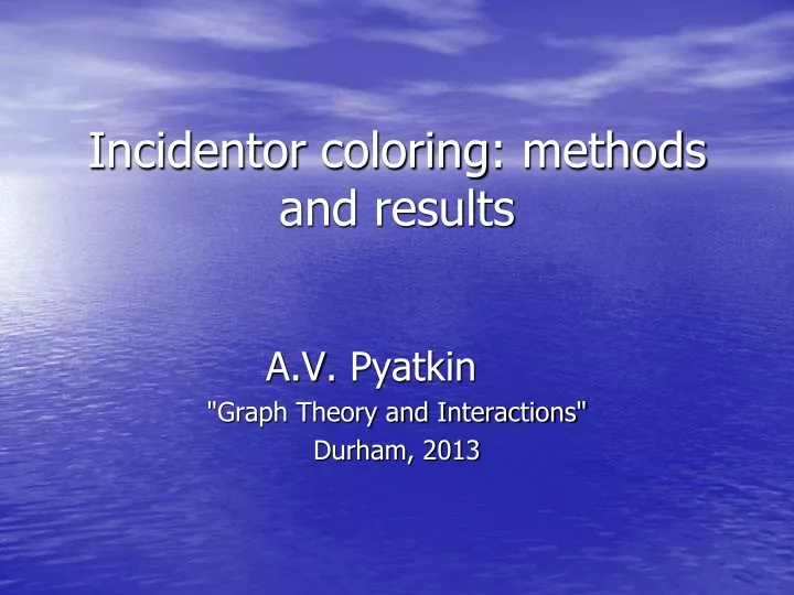 incidentor coloring methods and results