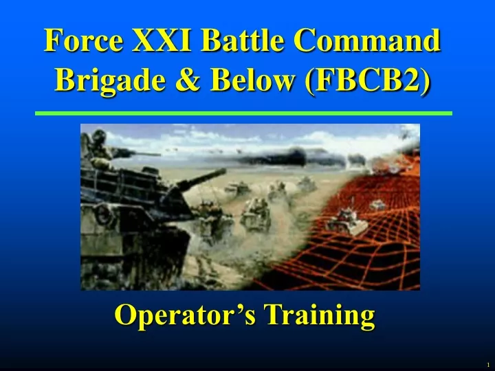 force xxi battle command brigade below fbcb2