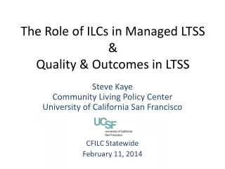 The Role of ILCs in Managed LTSS &amp; Quality &amp; Outcomes in LTSS