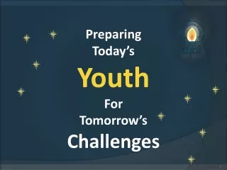 Preparing Today’s Youth For Tomorrow’s Challenges