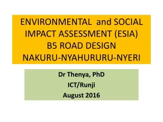 ENVIRONMENTAL  and SOCIAL IMPACT ASSESSMENT (ESIA) B5 ROAD DESIGN NAKURU-NYAHURURU-NYERI