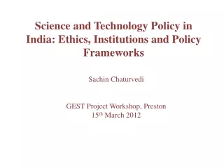 Science and Technology Policy in India: Ethics, Institutions and Policy Frameworks