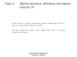 Topic 5 	Market structure, efficiency and failure 		Lecture 19