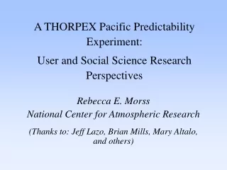 A THORPEX Pacific Predictability Experiment: User and Social Science Research Perspectives