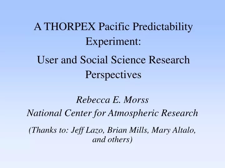 a thorpex pacific predictability experiment user and social science research perspectives