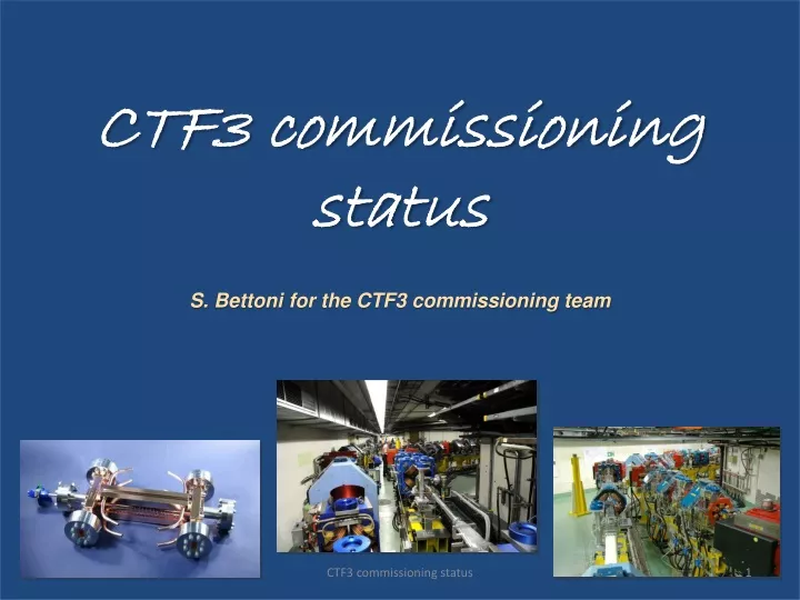 s bettoni for the ctf3 commissioning team