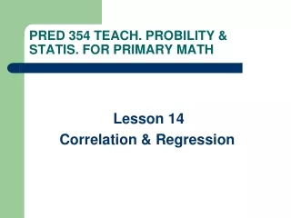 PRED 354 TEACH. PROBILITY &amp; STATIS. FOR PRIMARY MATH
