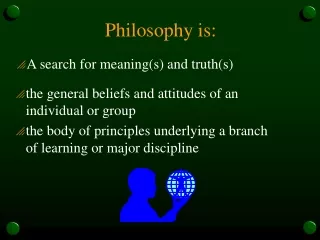 Philosophy is:
