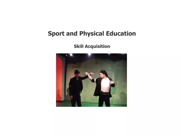 sport and physical education skill acquisition