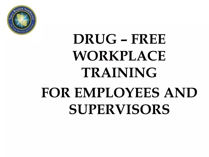 drug free workplace training for employees and supervisors