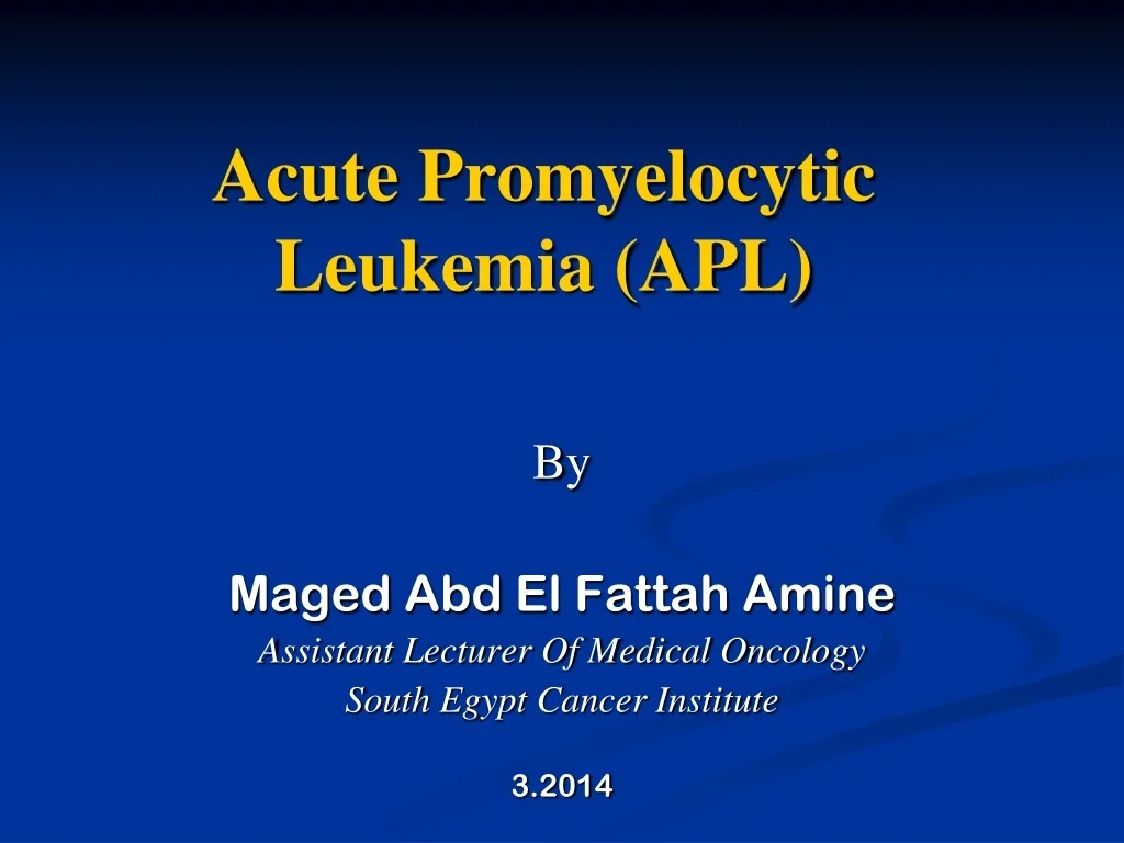 PPT - Understanding Acute Promyelocytic Leukemia: Pathogenesis ...