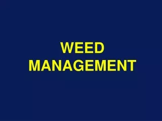 WEED MANAGEMENT