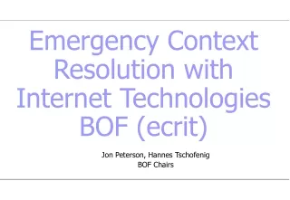 Emergency Context Resolution with Internet Technologies BOF (ecrit)