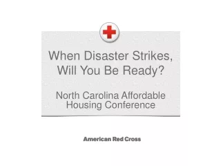 When Disaster Strikes, Will You Be Ready? North Carolina Affordable Housing Conference