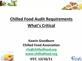 Chilled Food Audit Requirements What’s Critical Kaarin Goodburn Chilled Food Association