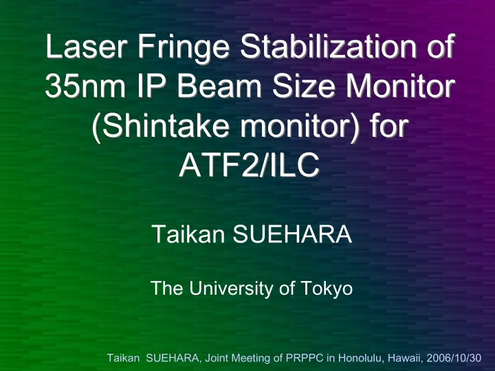 laser fringe stabilization of 35nm ip beam size monitor shintake monitor for atf2 ilc