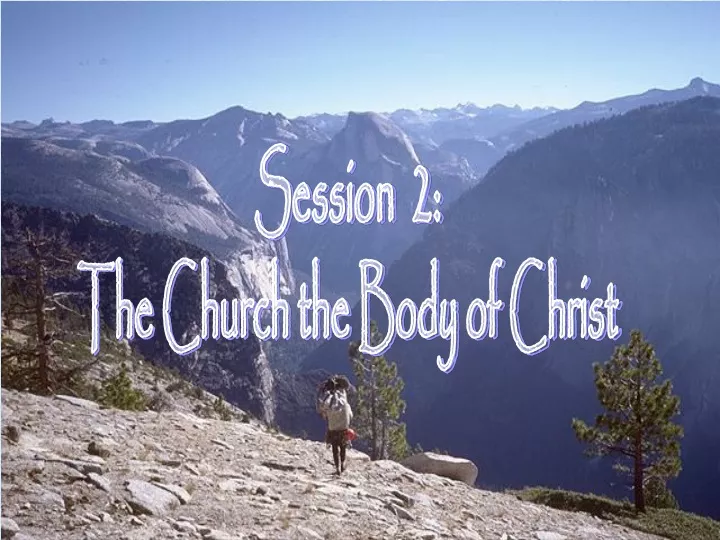 session 2 the church the body of christ
