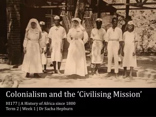 Colonialism and the ‘Civilising Mission’
