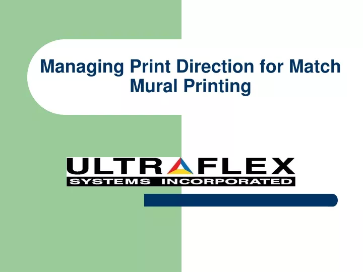 managing print direction for match mural printing