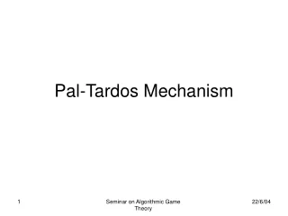 Pal-Tardos Mechanism