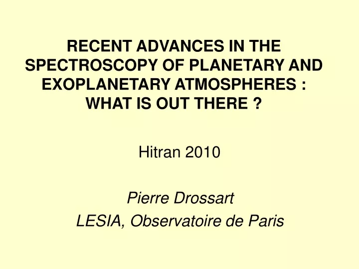 recent advances in the spectroscopy of planetary and exoplanetary atmospheres what is out there