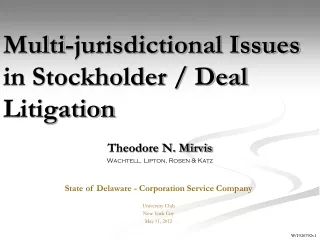 Multi-jurisdictional Issues in Stockholder / Deal Litigation