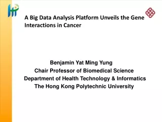 Benjamin Yat Ming Yung              Chair Professor of Biomedical Science